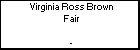 Virginia Ross Brown Fair