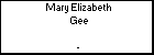 Mary Elizabeth Gee